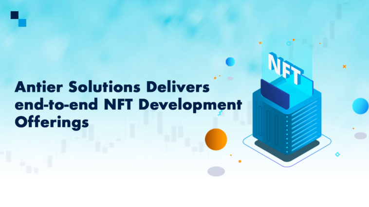 antier-solutions-aces-nft-development-services:-giving-more-bang-for-the-buck