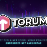 the-first-defi-&-nft-social-media-project,-torum-announces-nft-launchpad