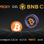 btc-proxy-is-live-on-bnb-chain-and-interoperable-with-wbtc-and-btcb