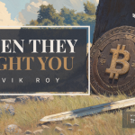 then-they-fight-you:-bitcoin-and-the-united-states’-fiscal-crossroads